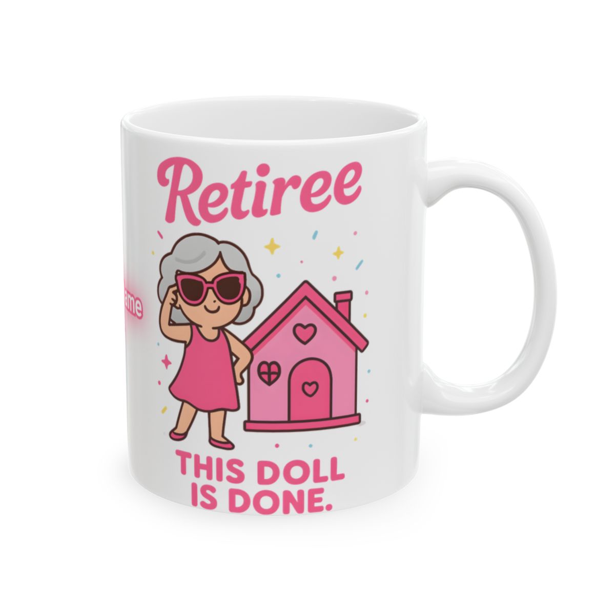 Retiree This Doll Is Done Coffee Mug Fun Gift Idea