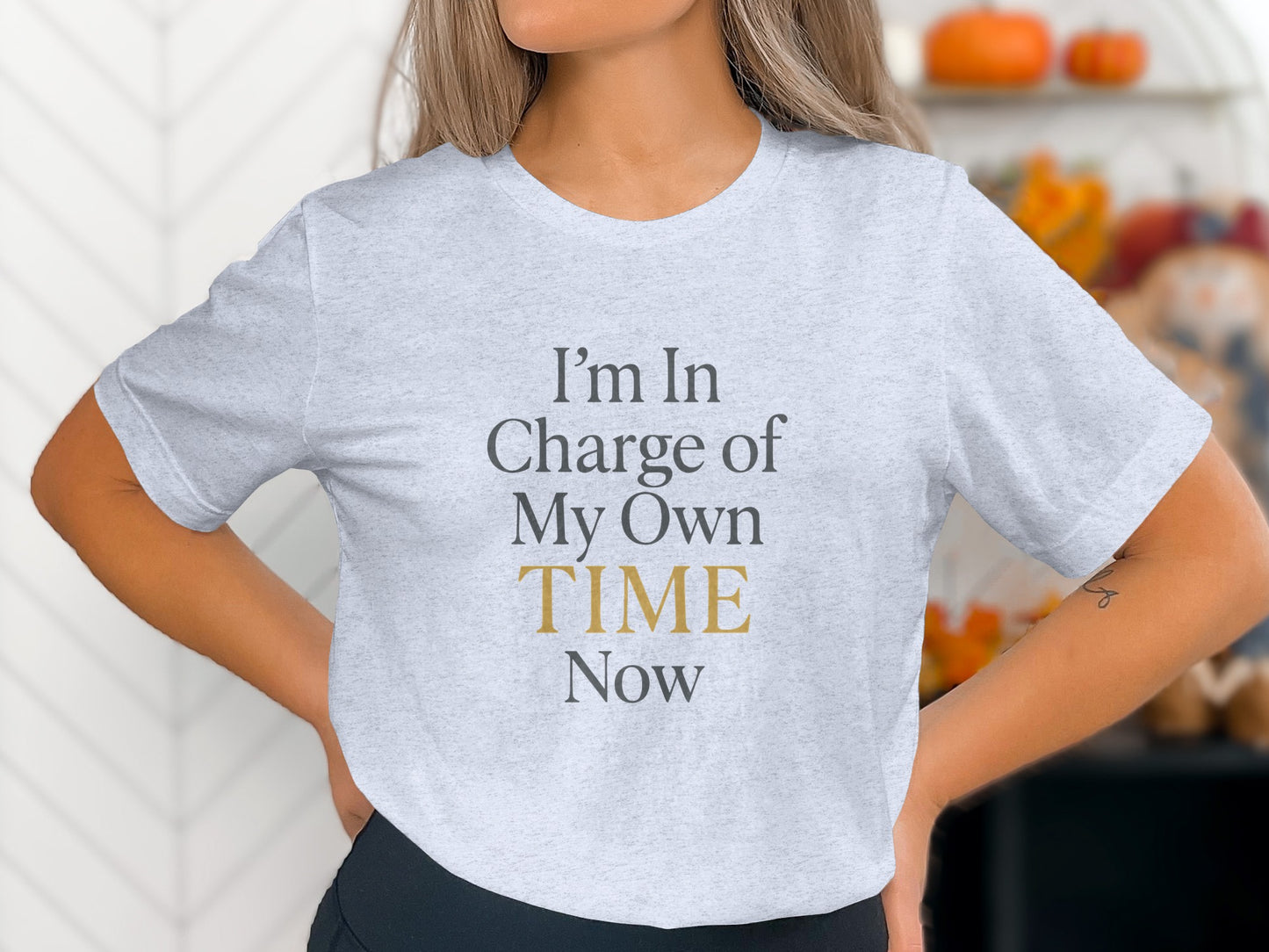 I'm In Charge of My Own Time Now | Retirement | Soft Color Bella T-Shirts - Retiree Gifts Retirement Party