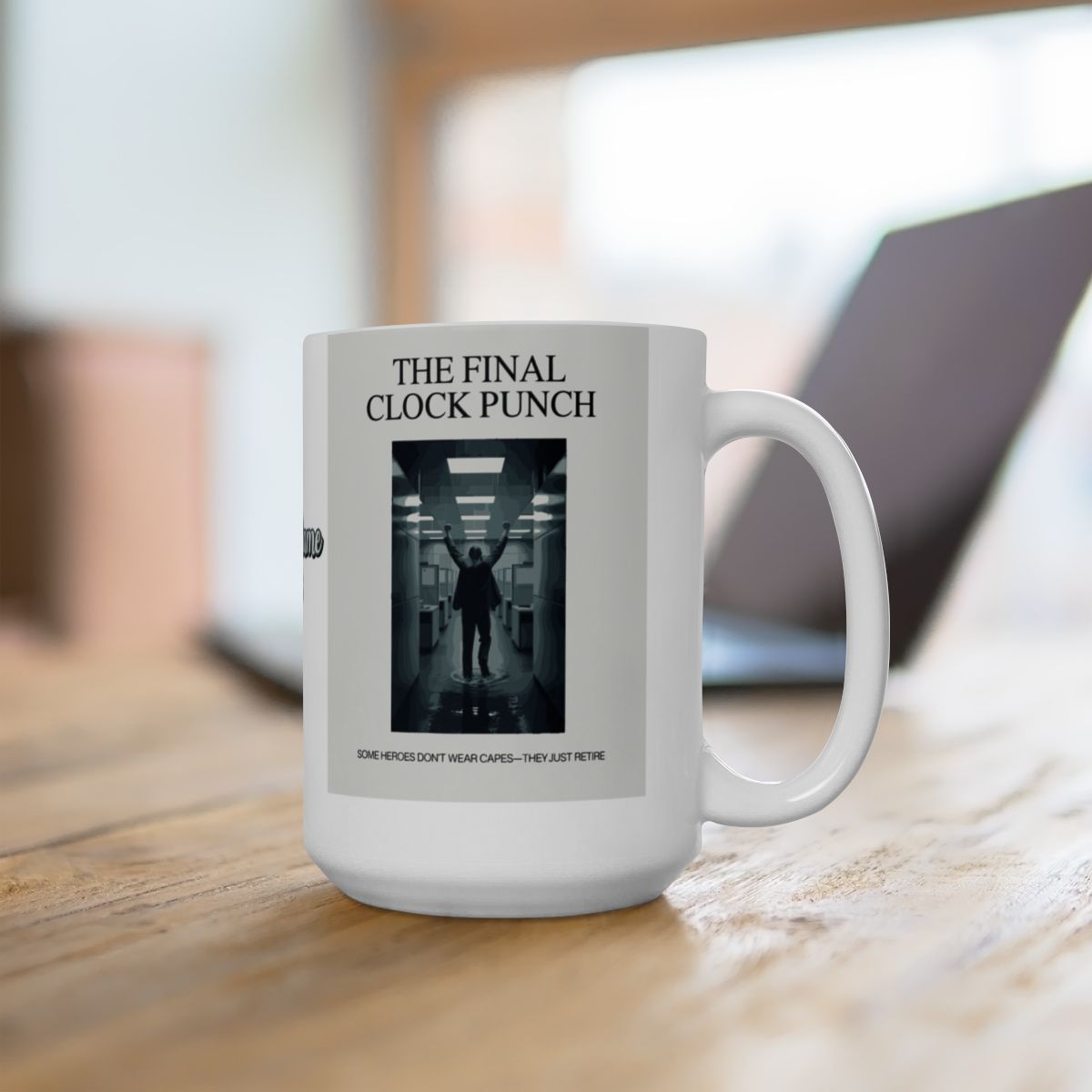 The Final Clock Punch Some Heroes Don't Wear Capes | Personalized Microwavable Ceramic Mugs 11oz 15oz 20oz - Retiree Gifts Retirement Party