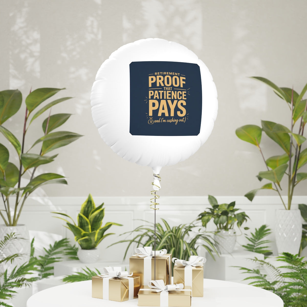Retirement Proof That Patience Pays 22in or 11in Mylar Ballons - Retiree Gifts Retirement Party