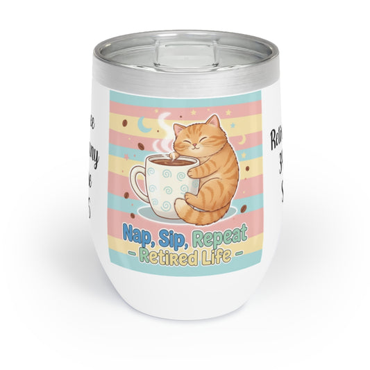 Nap Sip Repeat Retired Life Cat Wine Tumbler