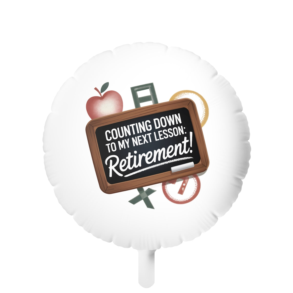 Counting Down to My Next Lesson Retirement 22in or 11in Mylar Ballons - Retiree Gifts Retirement Party