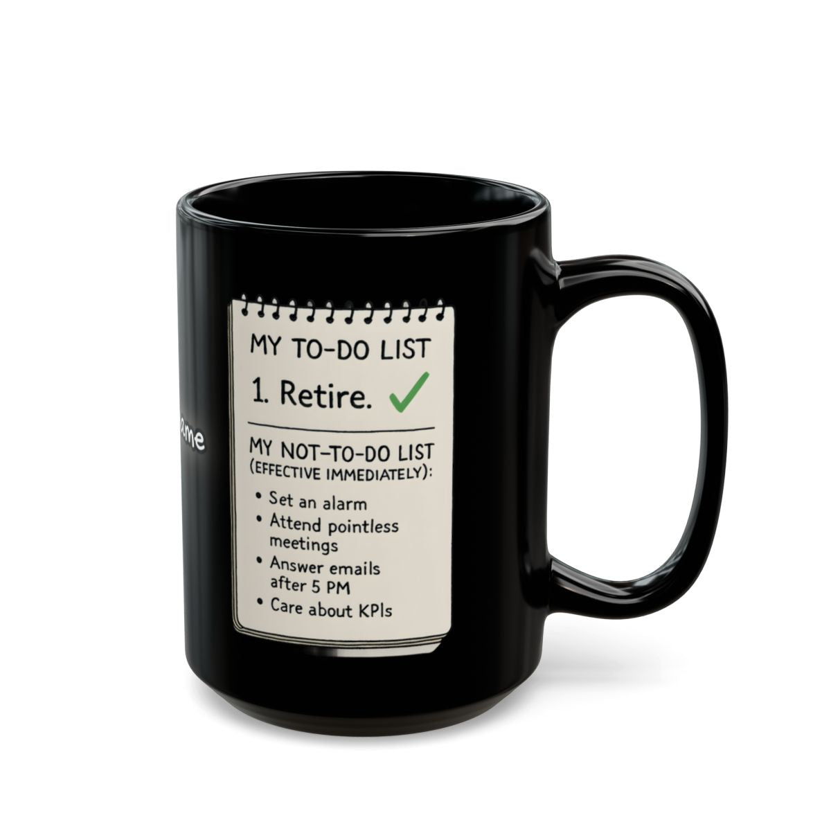 Funny My To-Do List Retire Mug Black Coffee Cup