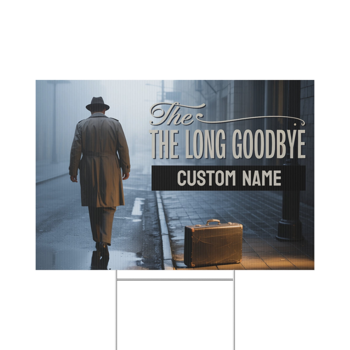 The Long Goodbye Dramatic Scene Graphic Design Vinyl Banner or Yard Sign - Retiree Gifts Retirement Party