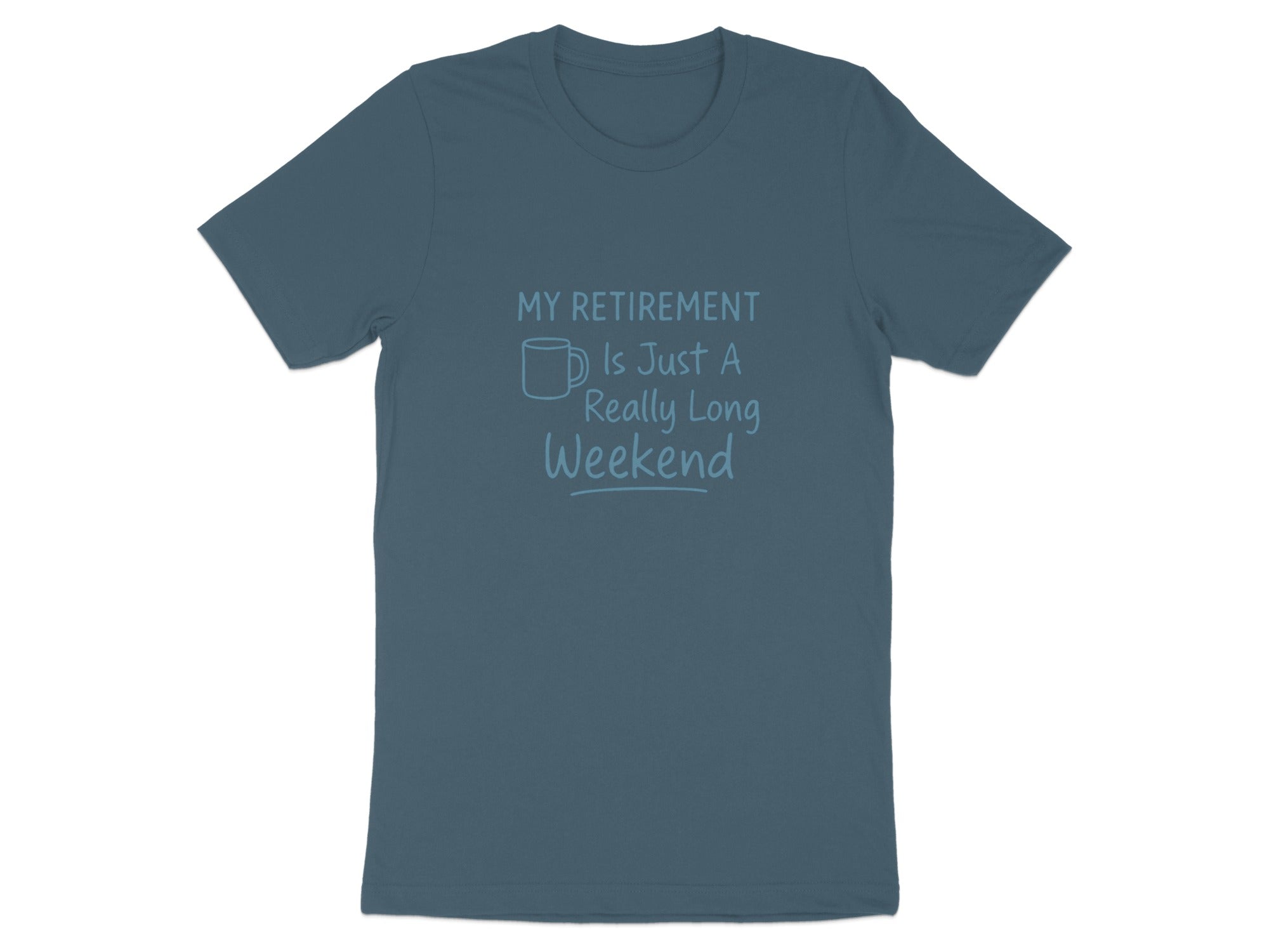 MY RETIREMENT IS JUST A REALLY LONG WEEKEND | Dark Heather Color Bella T-Shirts - Retiree Gifts Retirement Party