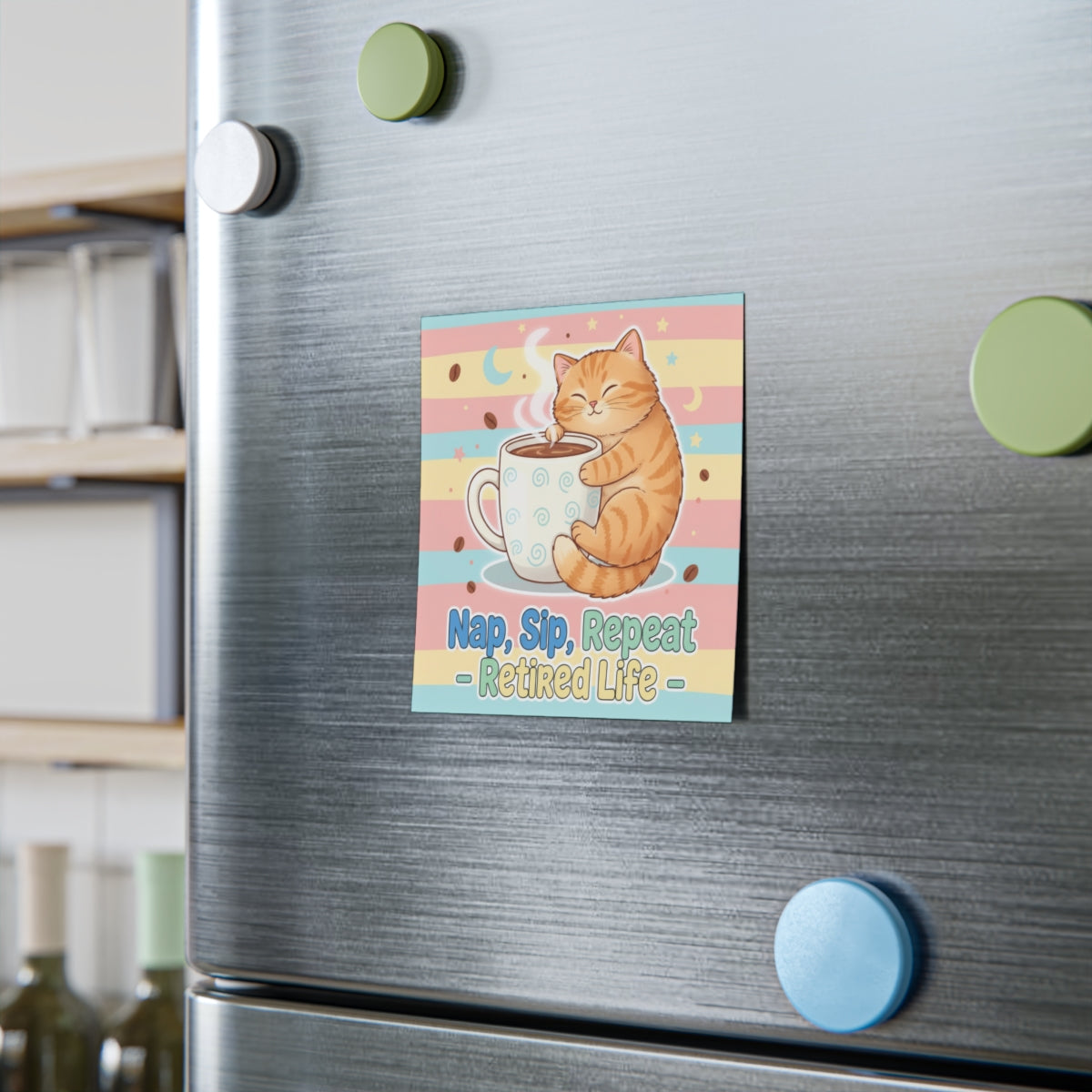 Nap Sip Repeat Retired Life Fridge Magnet