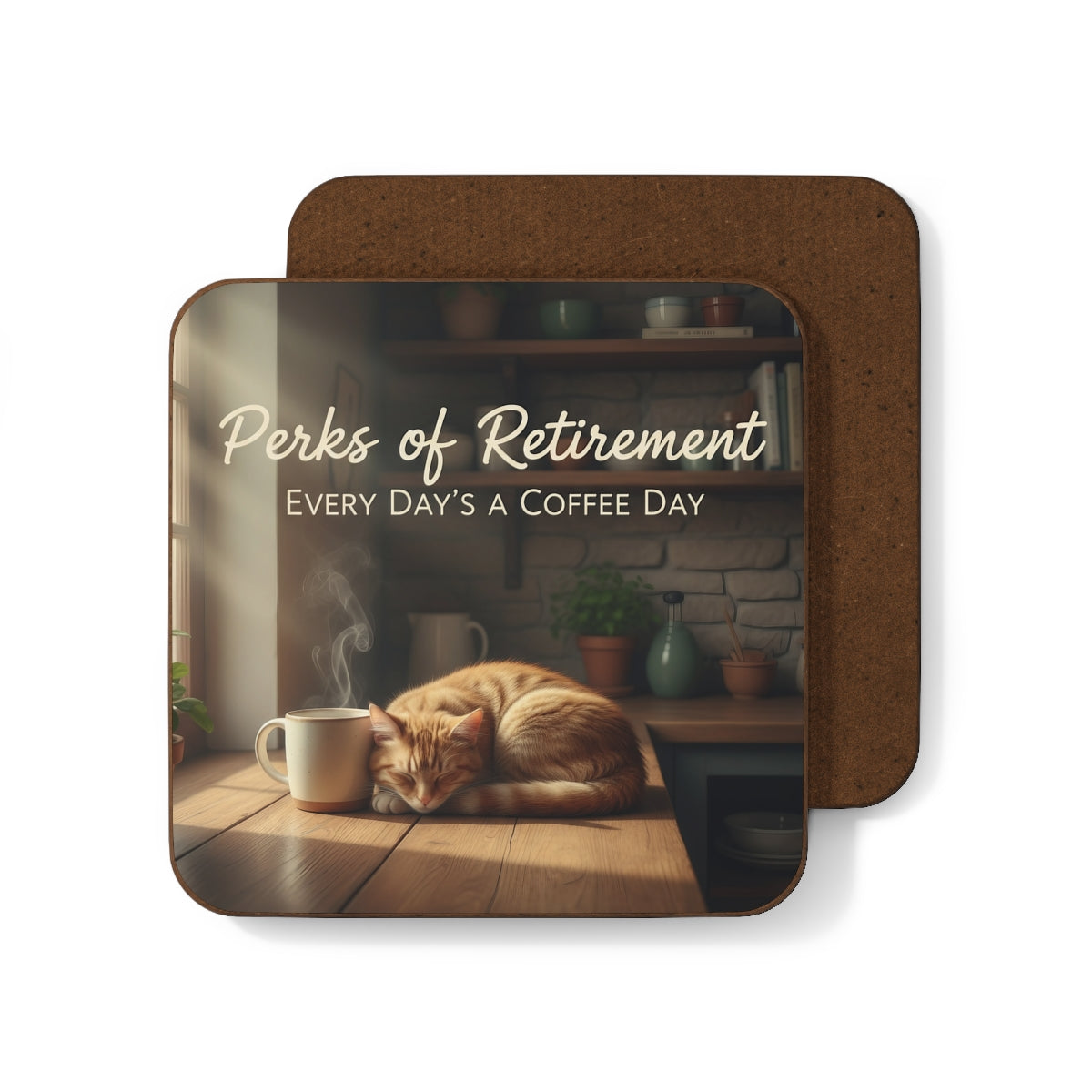 Perks of Retirement Every Day's a Coffee Day Coaster