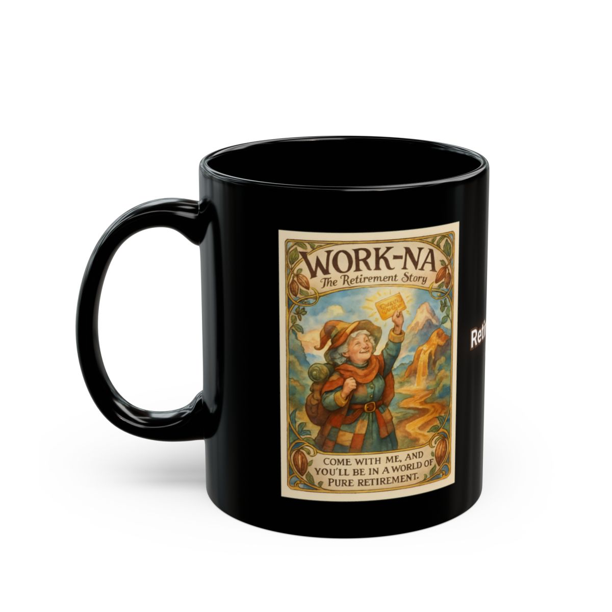 Work-Na The Retirement Story Inspirational Mug