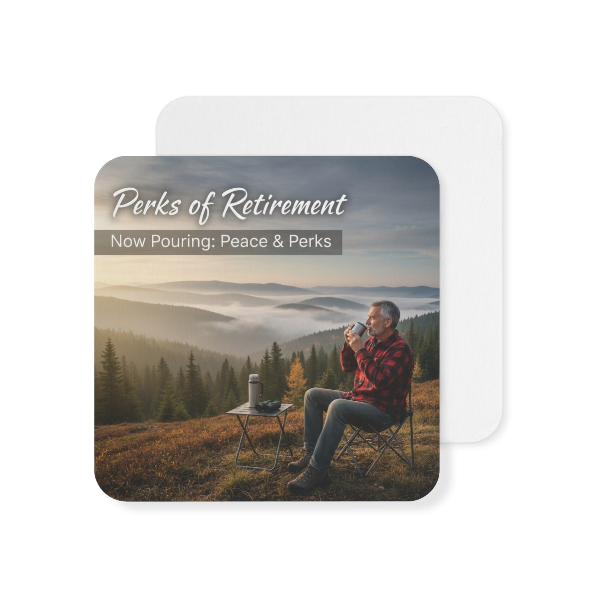 Perks of Retirement Now Pouring Peace & Perks Coaster