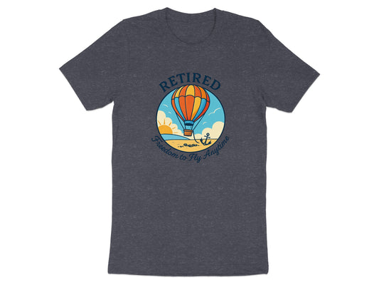 Retired Freedom to Fly Anytime | Dark Heather Color Bella T-Shirts - Retiree Gifts Retirement Party