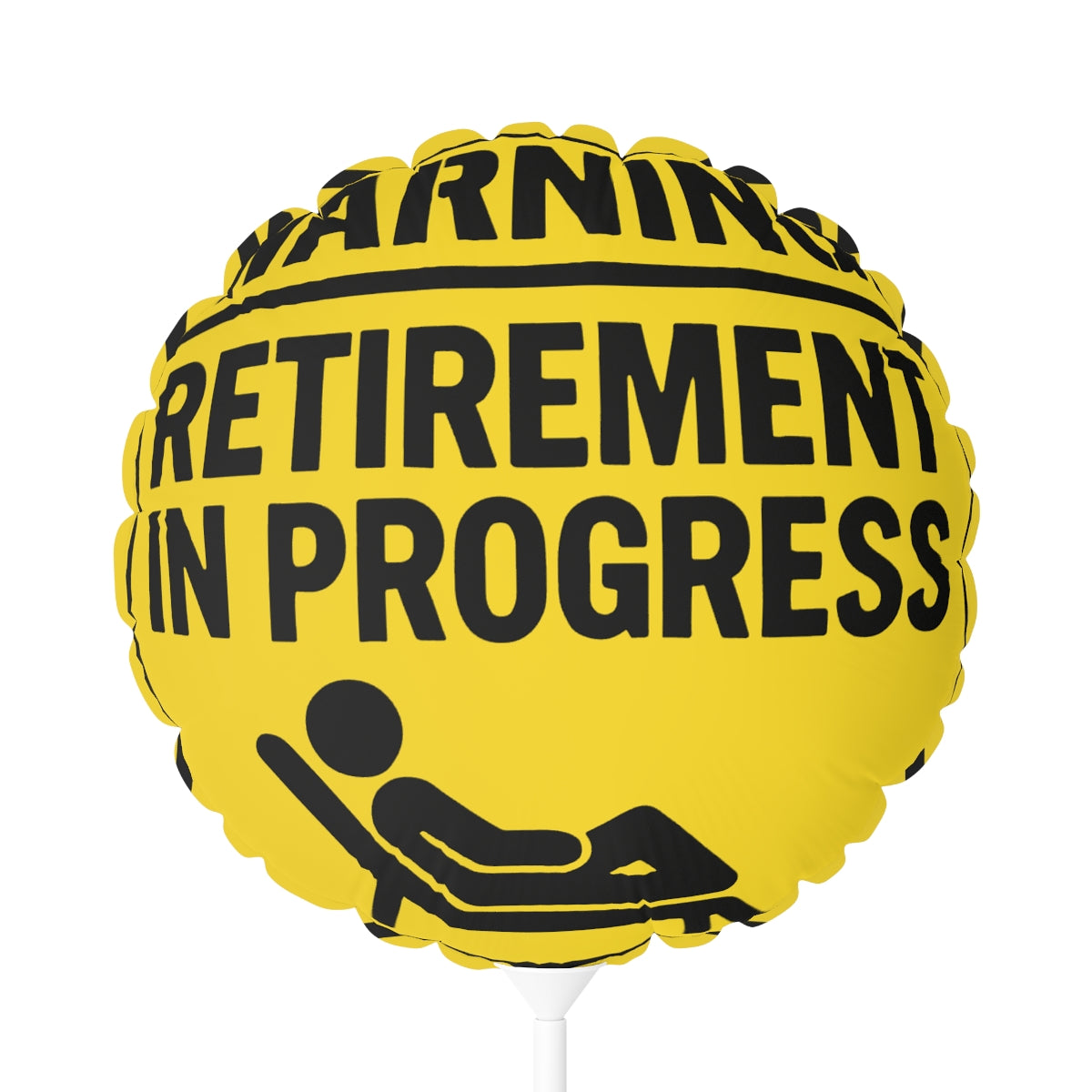WARNING Retirement In Progress | Retirement In Progress | Personalizable Mylar Ballons 11in or 22in - Retiree Gifts Retirement Party
