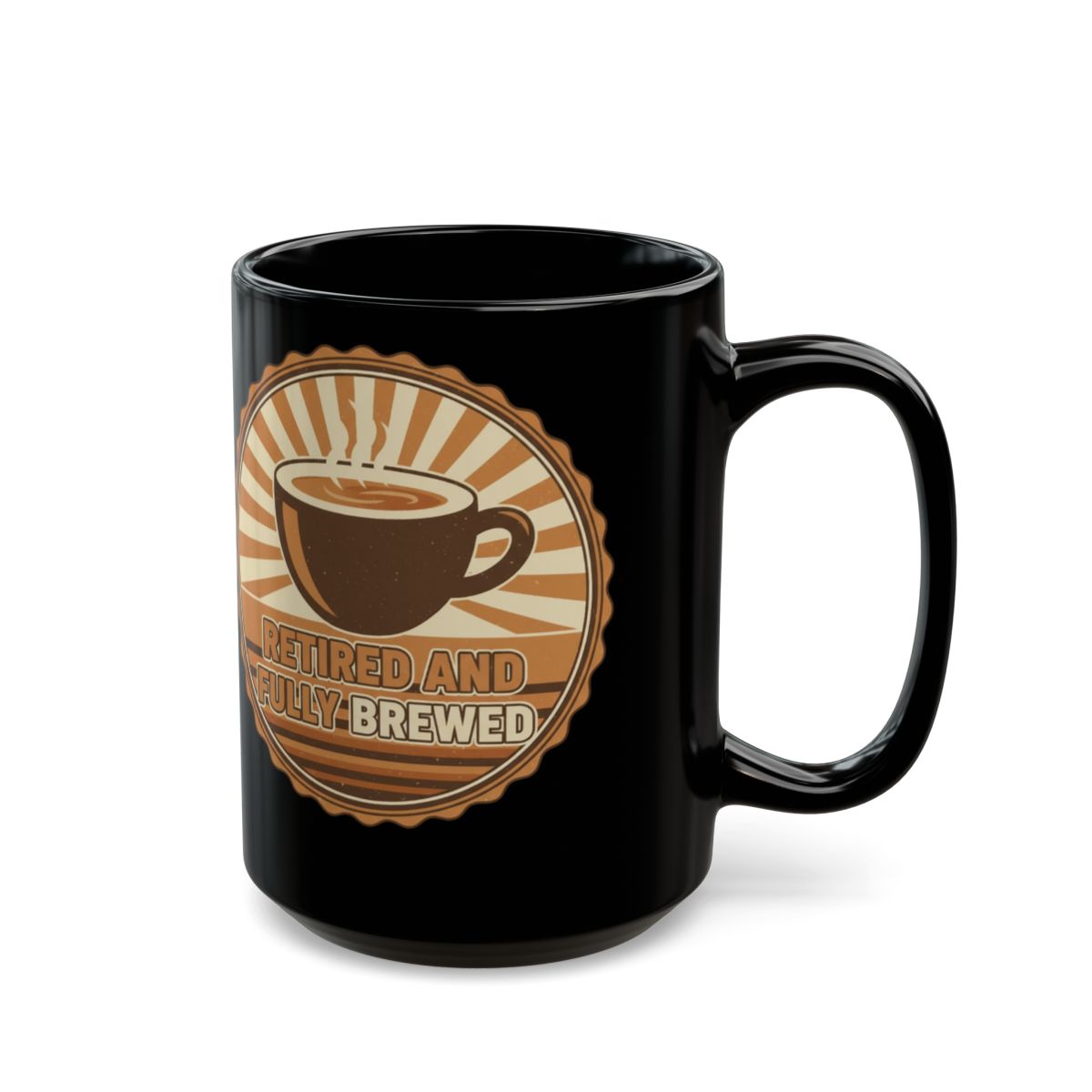 Retired And Fully Brewed Coffee Mug For Your Daily Sip