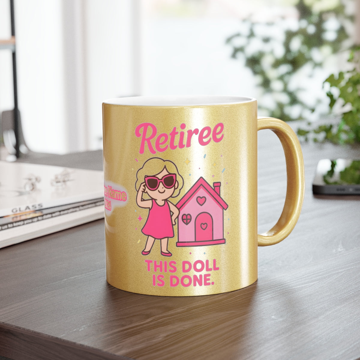 Retiree This Doll Is Done coffee mug