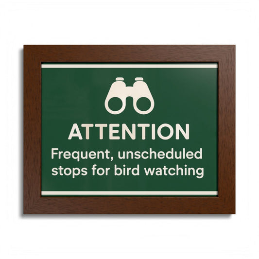 Attention Frequent Bird Watching Stops Sign Framed Art Posters - Retiree Gifts Retirement Party