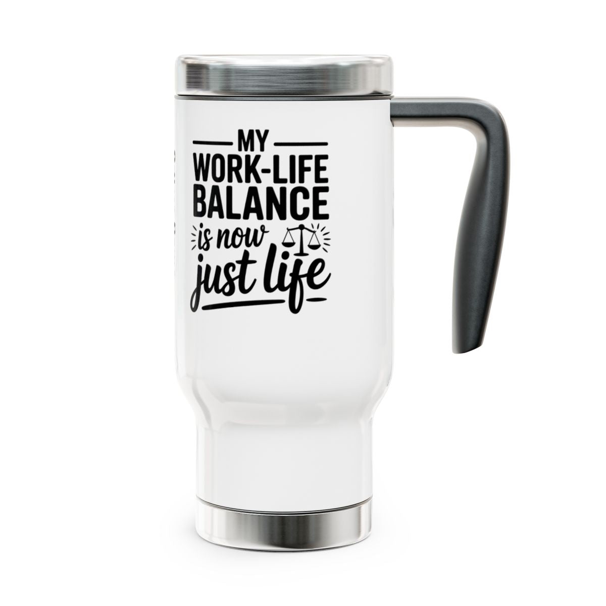Personalized Retirement Travel Mug (Tumbler) – “My Work Life Balance Is Not Just A Life” - Retiree Gifts Retirement Party