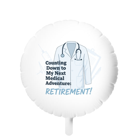 Counting Down to My Next Medical Adventure Retirement | Retirement! | Delightful retirement themed 11in or 22in Mylar Ballon - Retiree Gifts Retirement Party