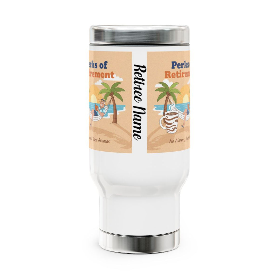 Perks of Retirement No Alarm Just Snooze travel mug