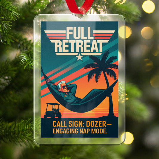Full Retreat Call Sign Dozer Engaging Nap Mode | Funny Gift | Present For Retiree Custom Cut Acrylic Ornaments - Retiree Gifts Retirement Party