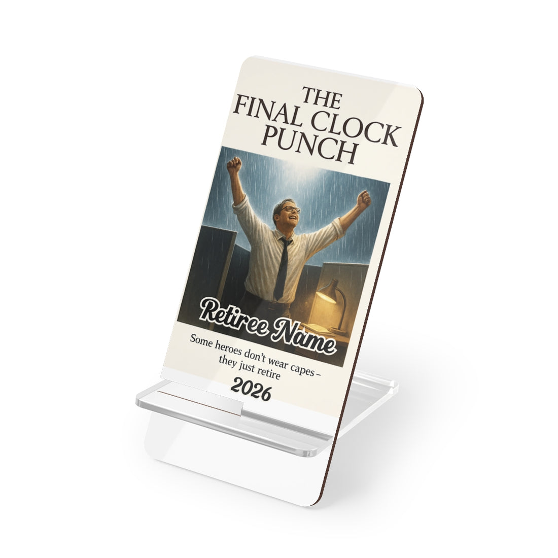 The Final Clock Punch | Heroes Just Retire | Personalized Mobile Phone Display Stand - Retiree Gifts Retirement Party