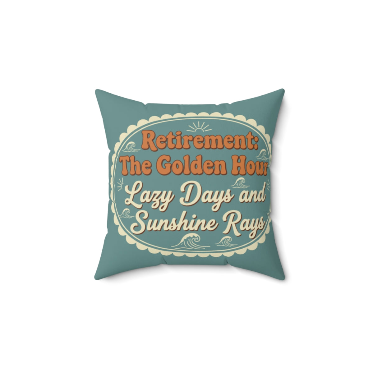Retirement The Golden Hour Lazy Days Sunshine Rays | Pillows & Pillow Cases - Retiree Gifts Retirement Party