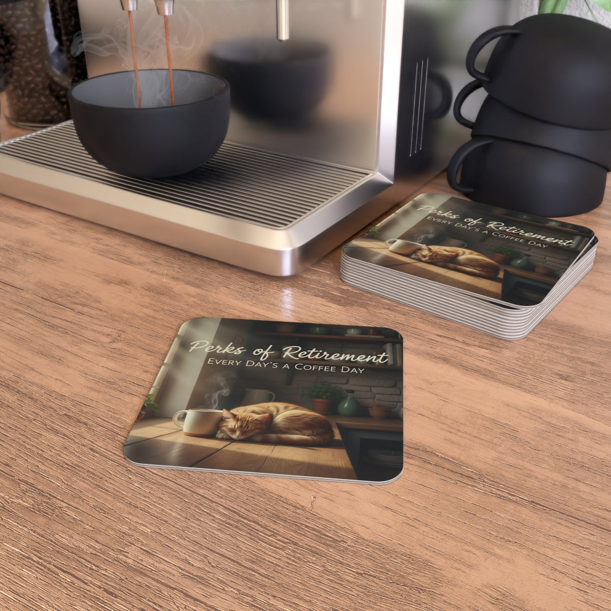Perks of Retirement Every Day's a Coffee Day coaster