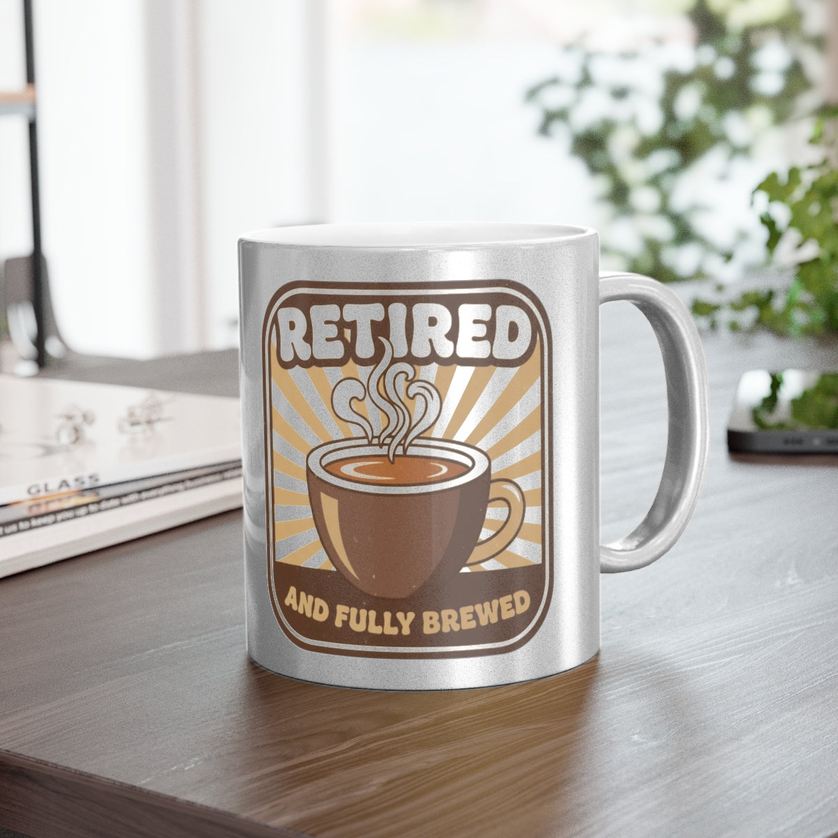 Retired And Fully Brewed Coffee Mug Perfect Gift For Retirees