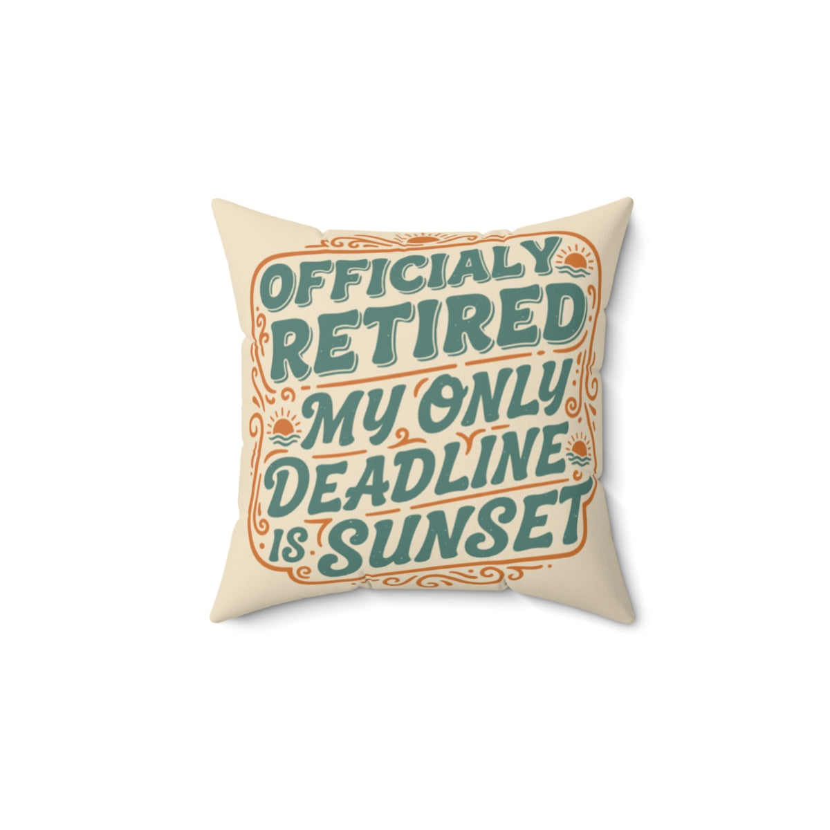 Officially Retired My Only Deadline is Sunset | Retirement Pillows & Pillow Cases - Retiree Gifts Retirement Party