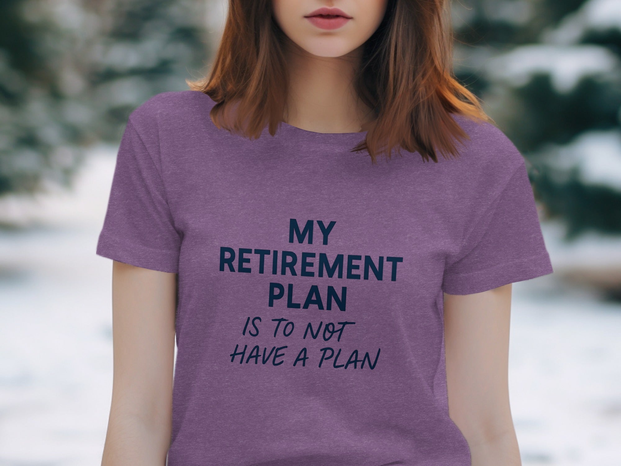 MY RETIREMENT PLAN IS TO NOT HAVE A PLAN | Dark Heaterh Color Bella T-Shirts - Retiree Gifts Retirement Party