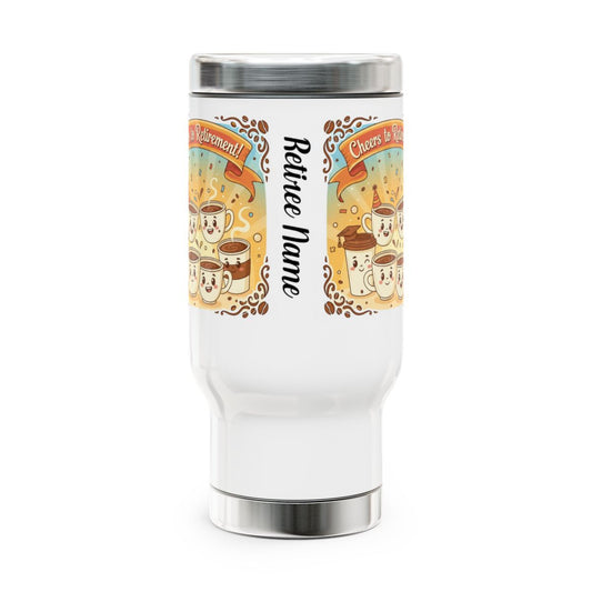 Cheers to Retirement Relive Name Travel Mug