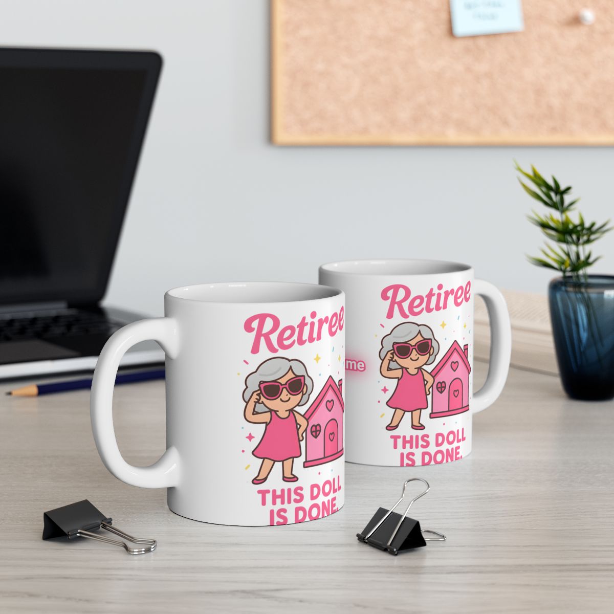 Retiree This Doll Is Done Mug Retirement Gift Product