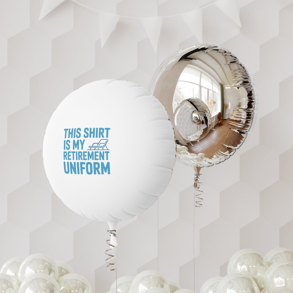 This Shirt is My Retirement Uniform 22in or 11in Mylar Ballons - Retiree Gifts Retirement Party