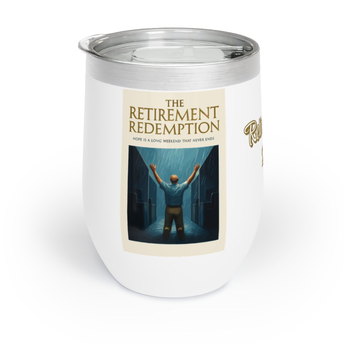 The Retirement Redemption Hope Is a Long Weekend | Retirement Personalized Wine Tumbler - Retiree Gifts Retirement Party