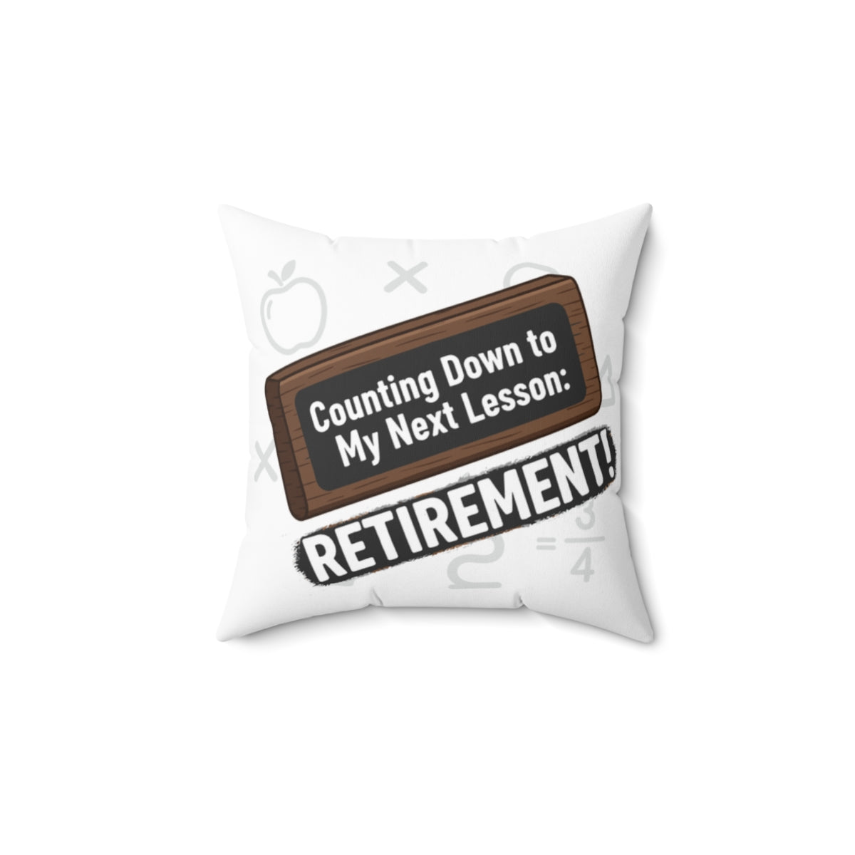 Counting Down to My Next Lesson Retirement! | Retirement | Unique Personalized Retirement Celebration Pillows & Pillow Cases - Retiree Gifts Retirement Party