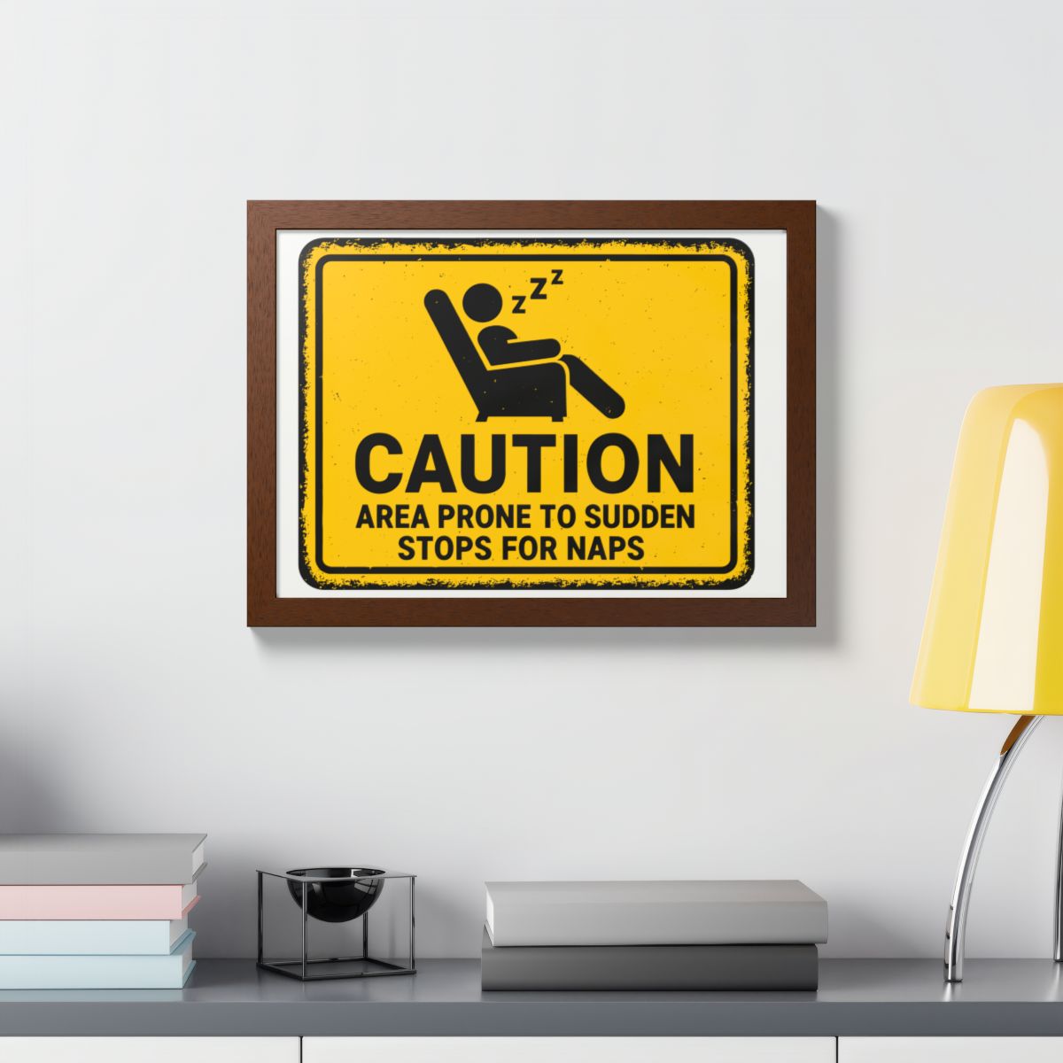Caution Area Prone Sudden Stops for Naps Funny Sign Framed Art Posters - Retiree Gifts Retirement Party