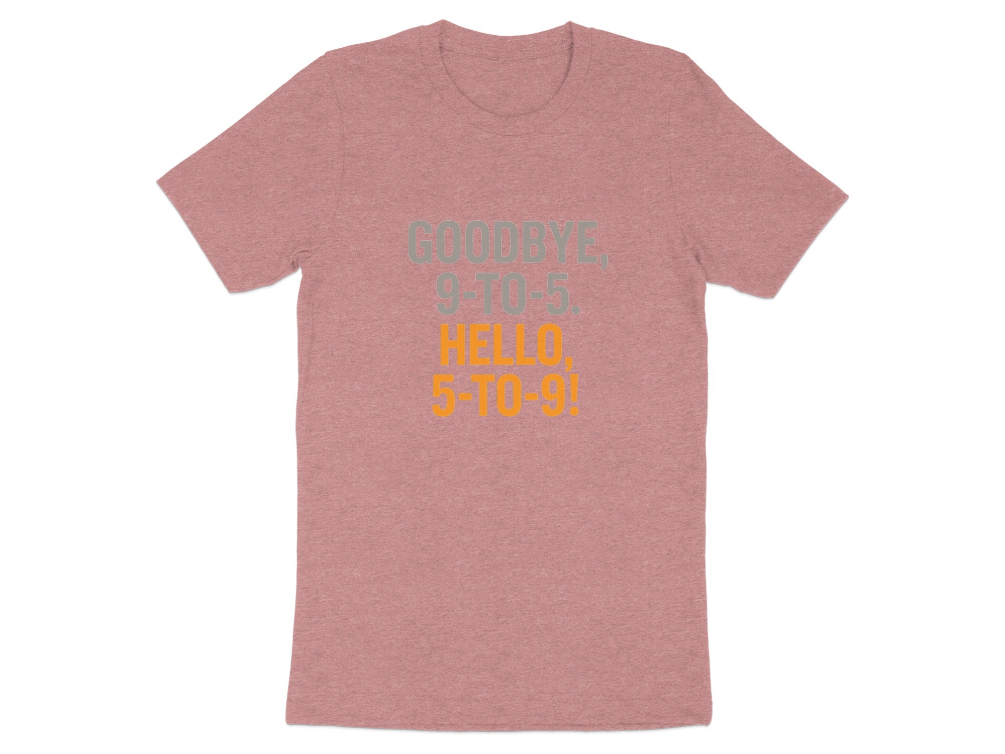 Goodbye 9-To-5 Hello 5-To-9 | Retirement Is Here | A Soft Color Bella T-Shirts - Retiree Gifts Retirement Party