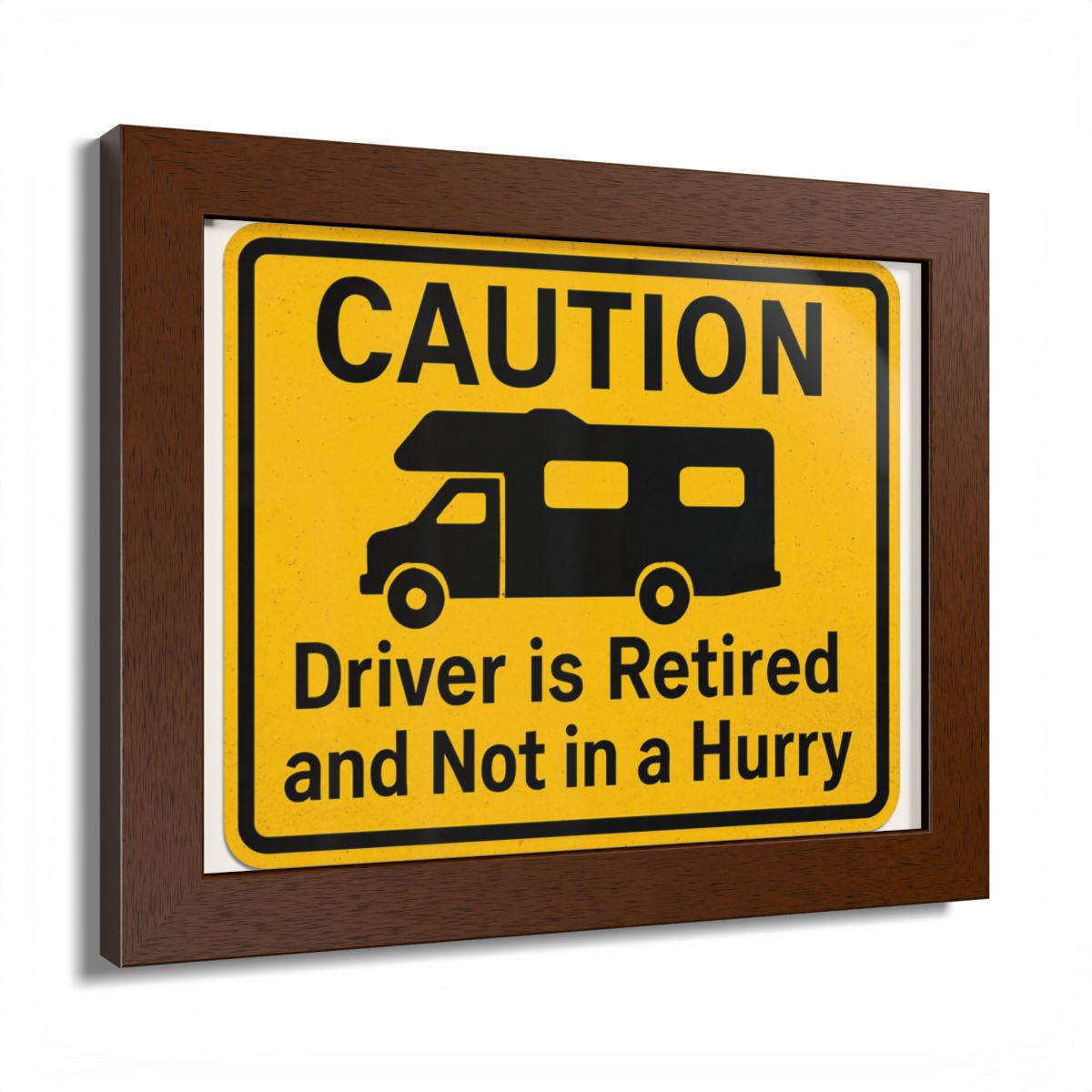 Caution Driver Retired Funny Car Motorhome Sign Framed Art Posters - Retiree Gifts Retirement Party