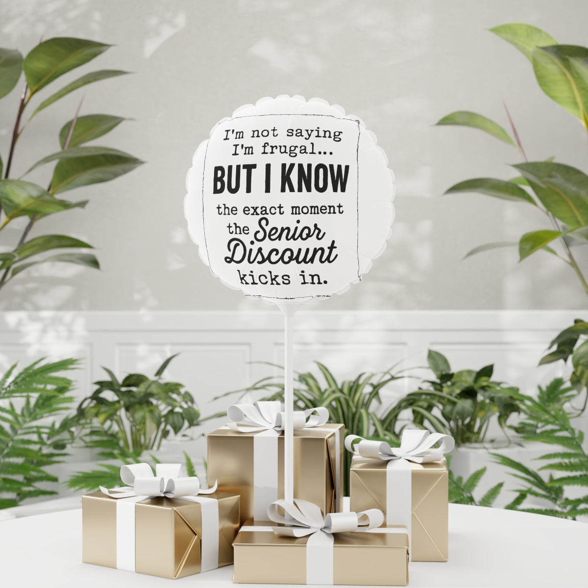 I'm Not Saying I'm Frugal Funny Senior Discount Mylar Ballon - Retiree Gifts Retirement Party