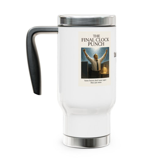 The Final Clock Punch Some heroes don't wear capes | they just retire | Retirement design for men 14oz Travel Mug Tumblers - Retiree Gifts Retirement Party