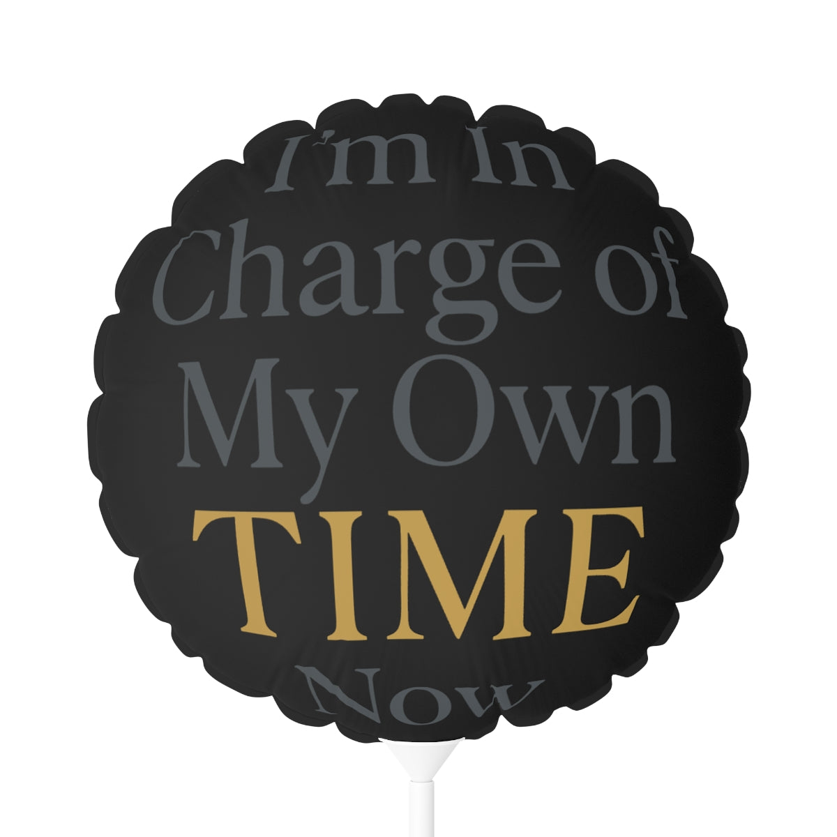 I am In Charge of My Own TIME Now | A New Life Awaits | Retirement Gift Mylar Ballons 11in or 22in - Retiree Gifts Retirement Party