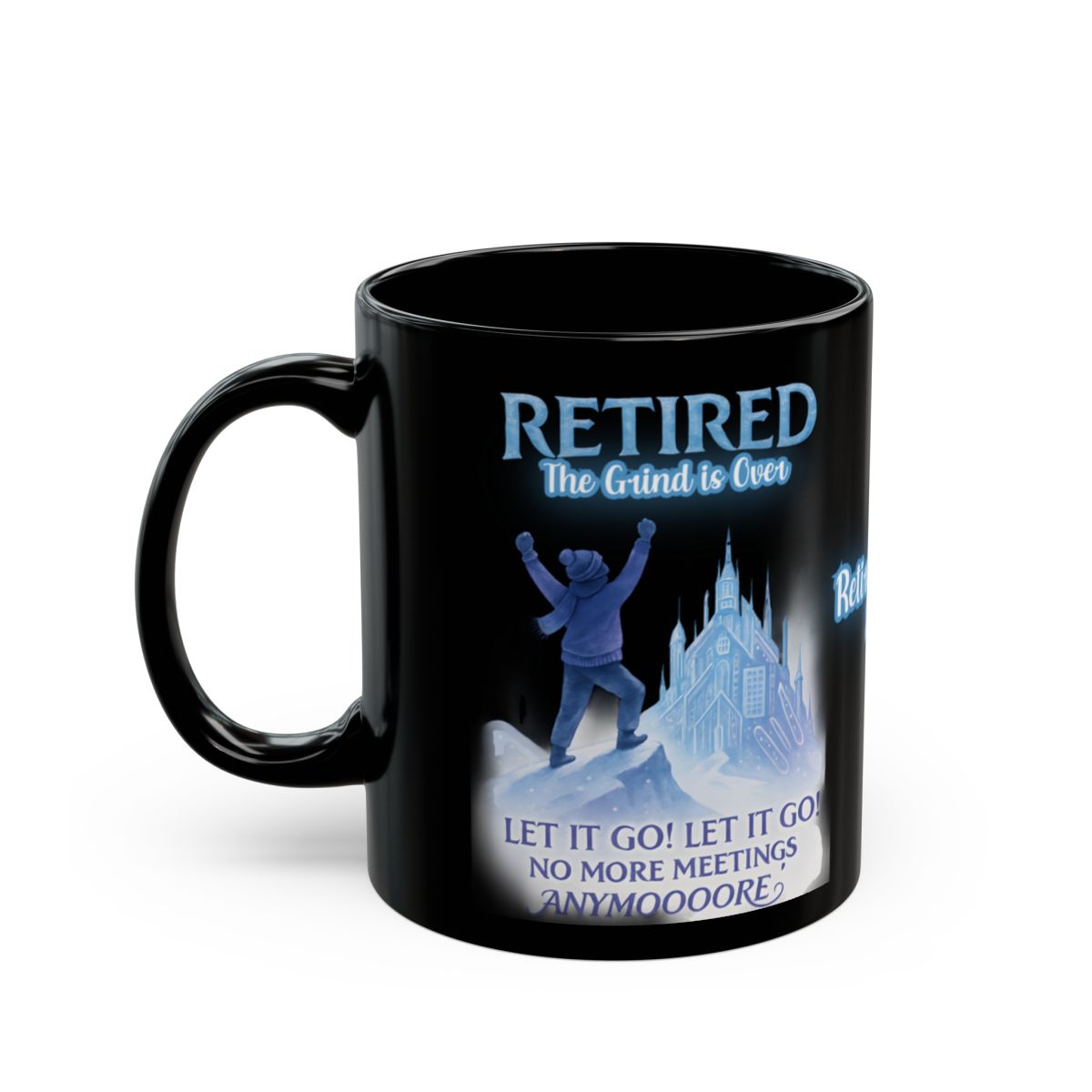 Retired The Grind is Over Let it Go Fun Coffee Mug