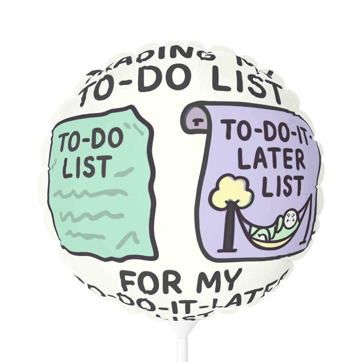 Trading My To Do List | For My To Do It Later List | Personalized Retirement Mylar Ballons 11in or 22in - Retiree Gifts Retirement Party