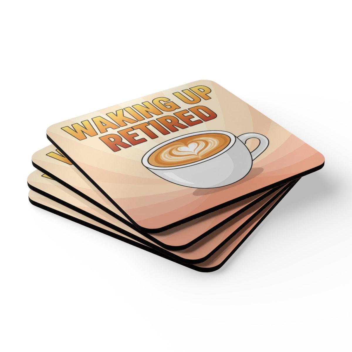 Waking Up Retired Design Square Drink Coaster Set