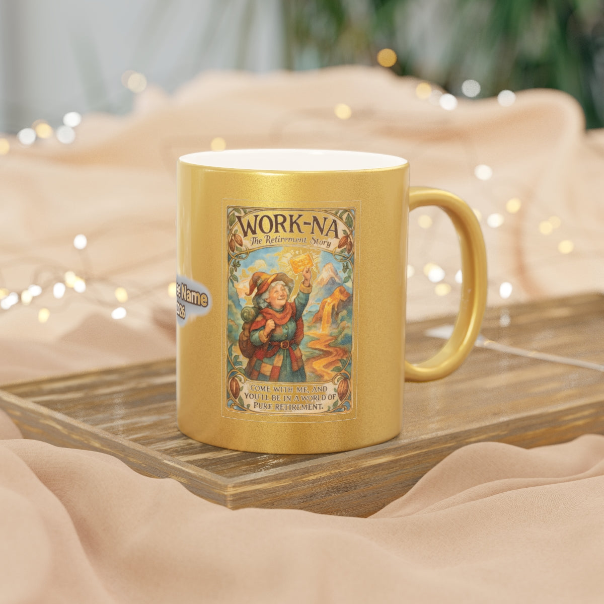 Work-Na Retirement Mug with Peace Retirement Message