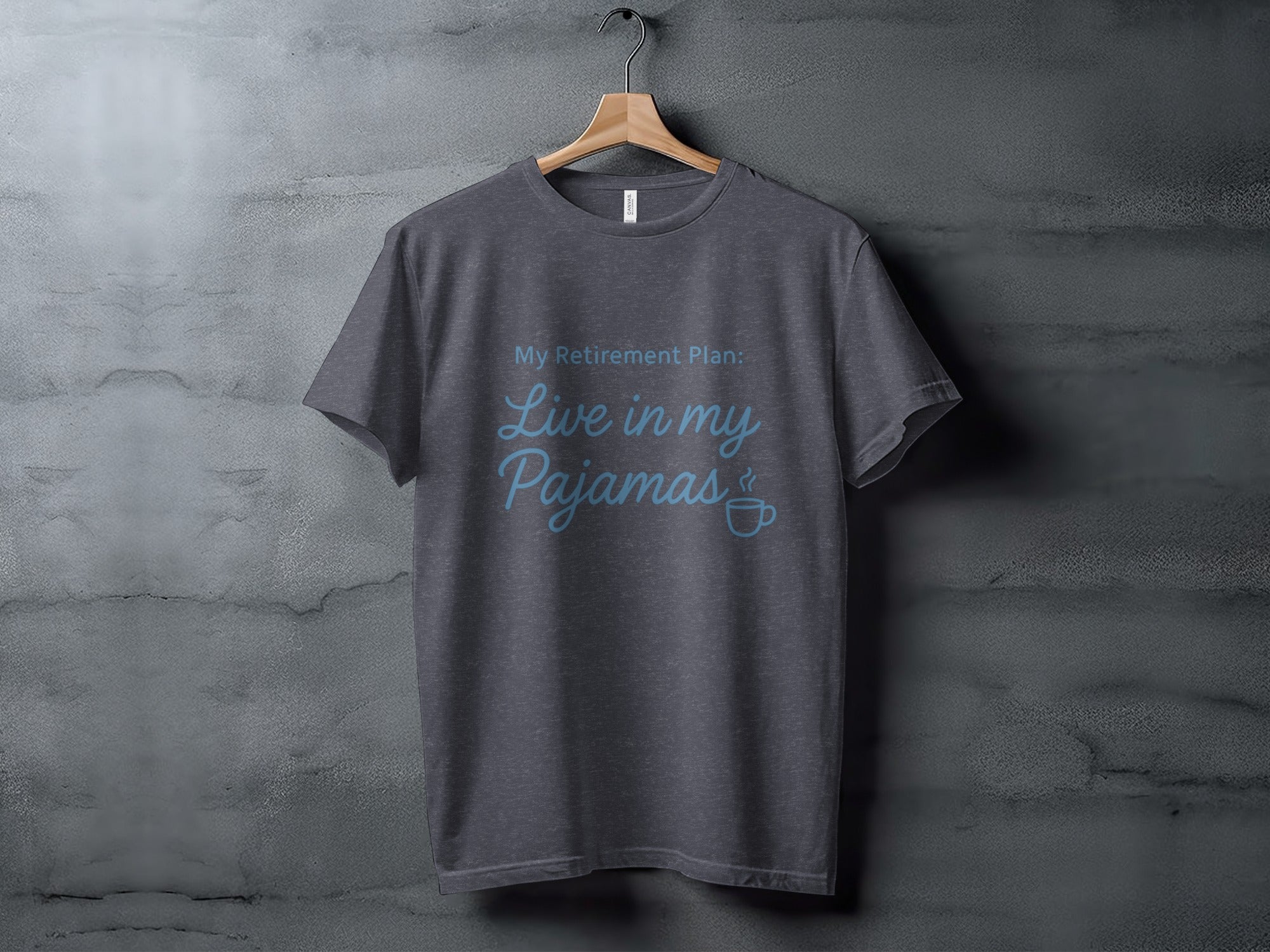 My Retirement Plan Live in my Pajamas | Dark Heaterh Color Bella T-Shirts - Retiree Gifts Retirement Party