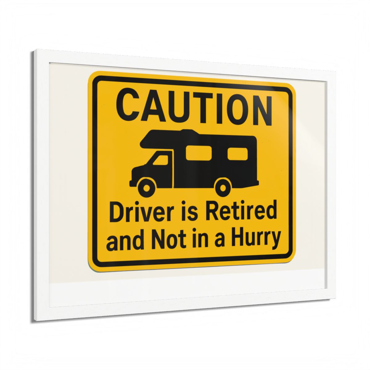Caution Driver Retired Funny Car Motorhome Sign Framed Art Posters - Retiree Gifts Retirement Party