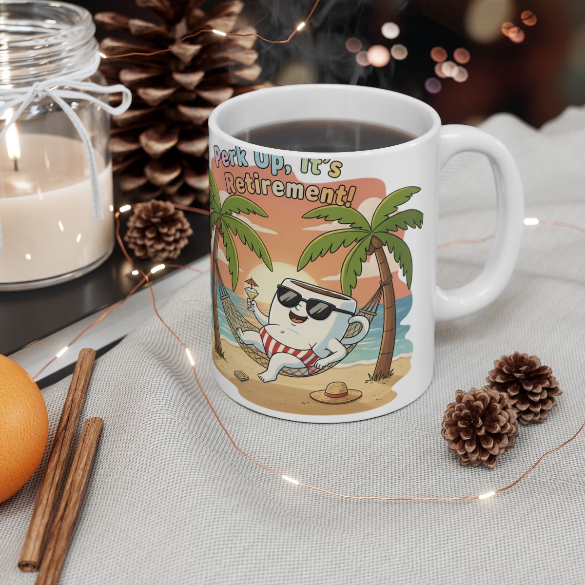 Perk Up It's Retirement Enjoy Your Coffee Mug
