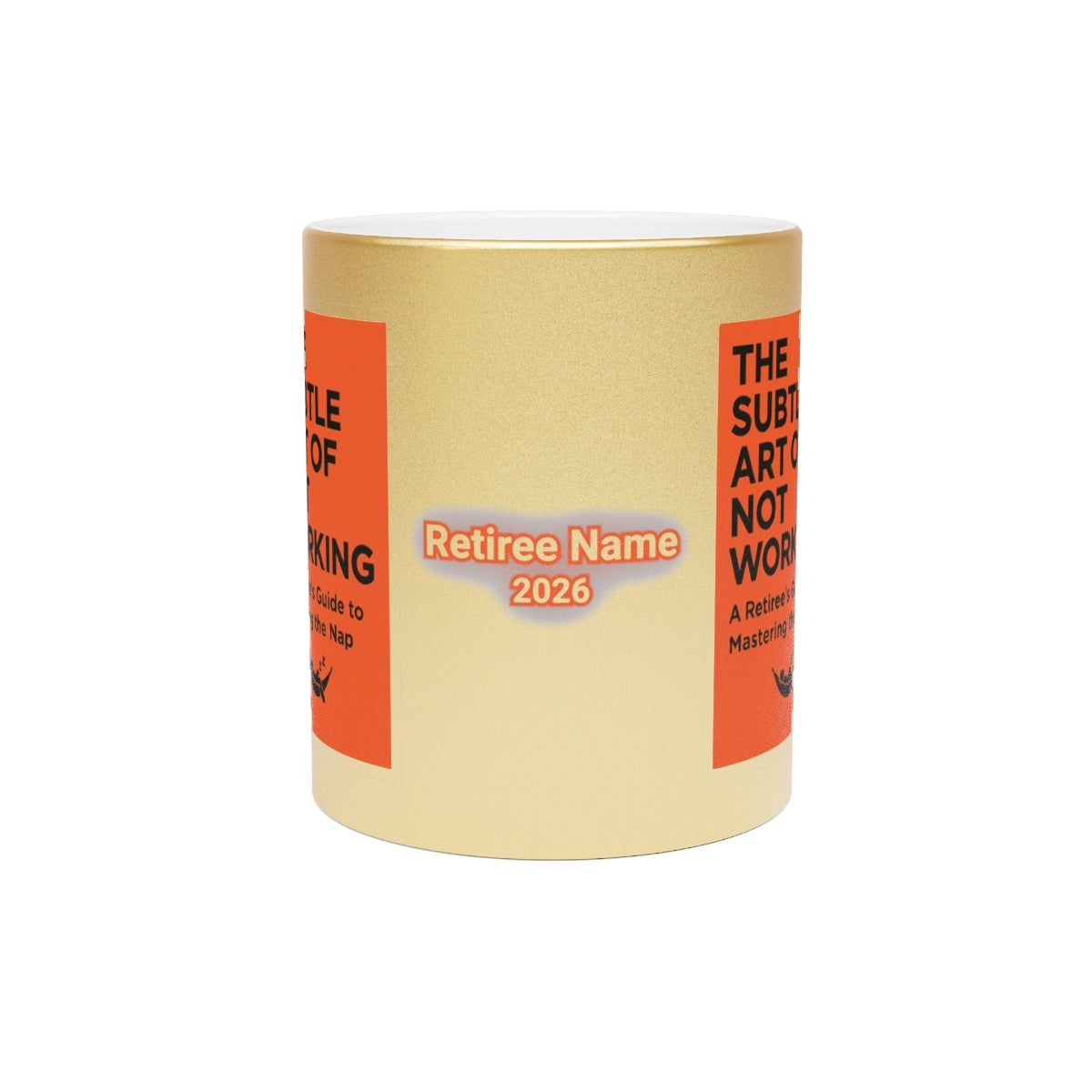 The Subtle Art of Not Working Personalized Mug