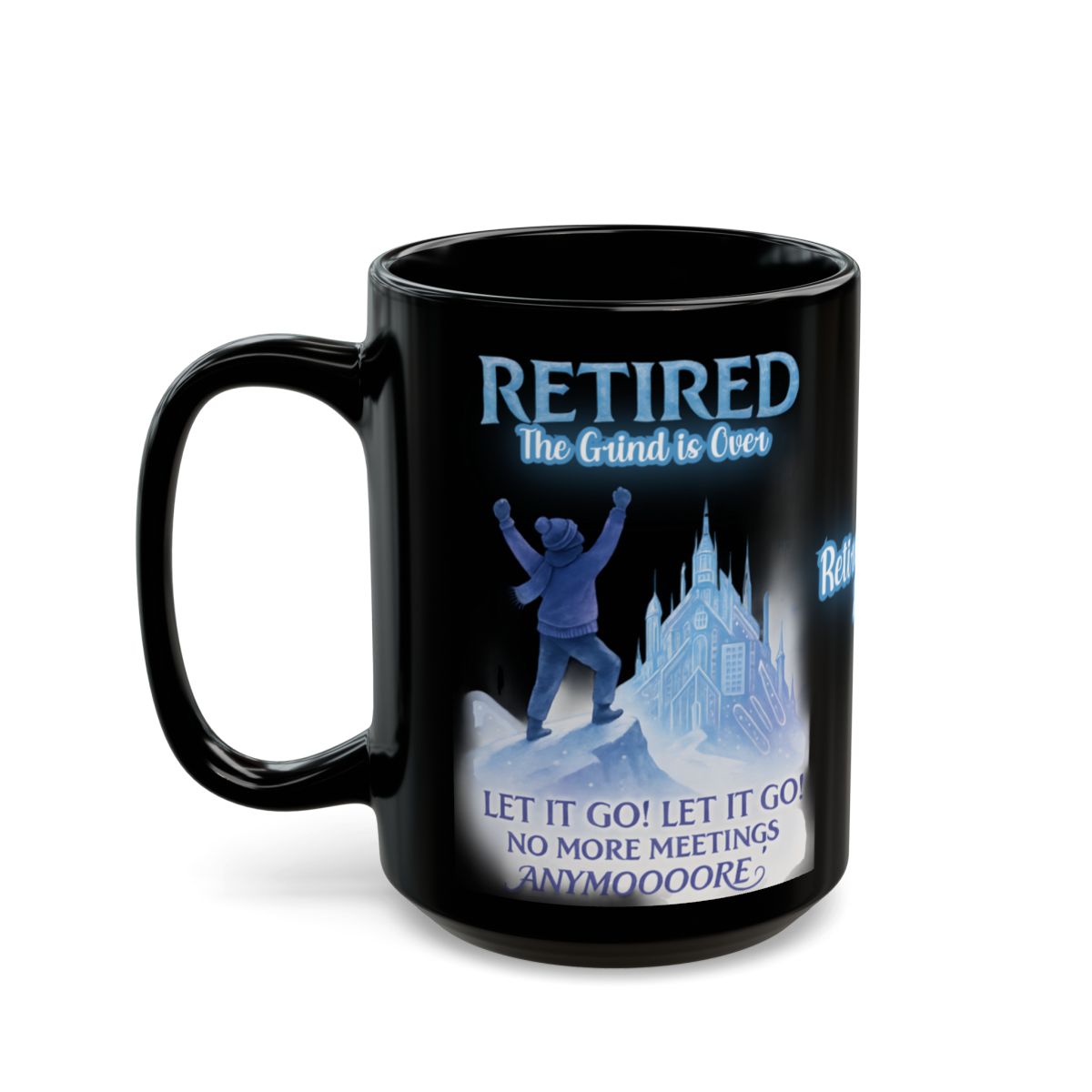 Retired The Grind is Over No More Meetings Mug