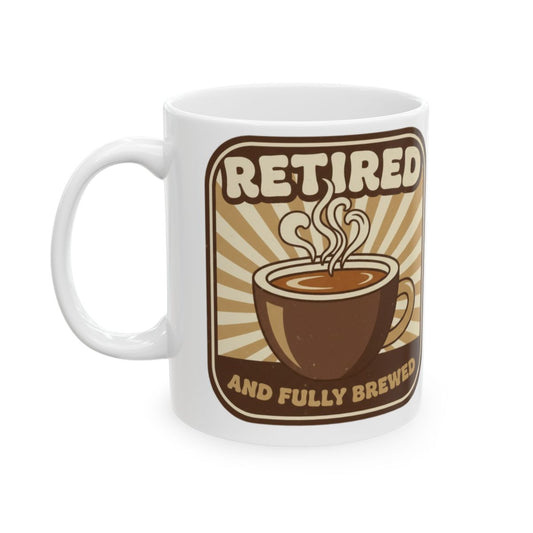 Retired and Fully Brewed Mug for Coffee Lovers