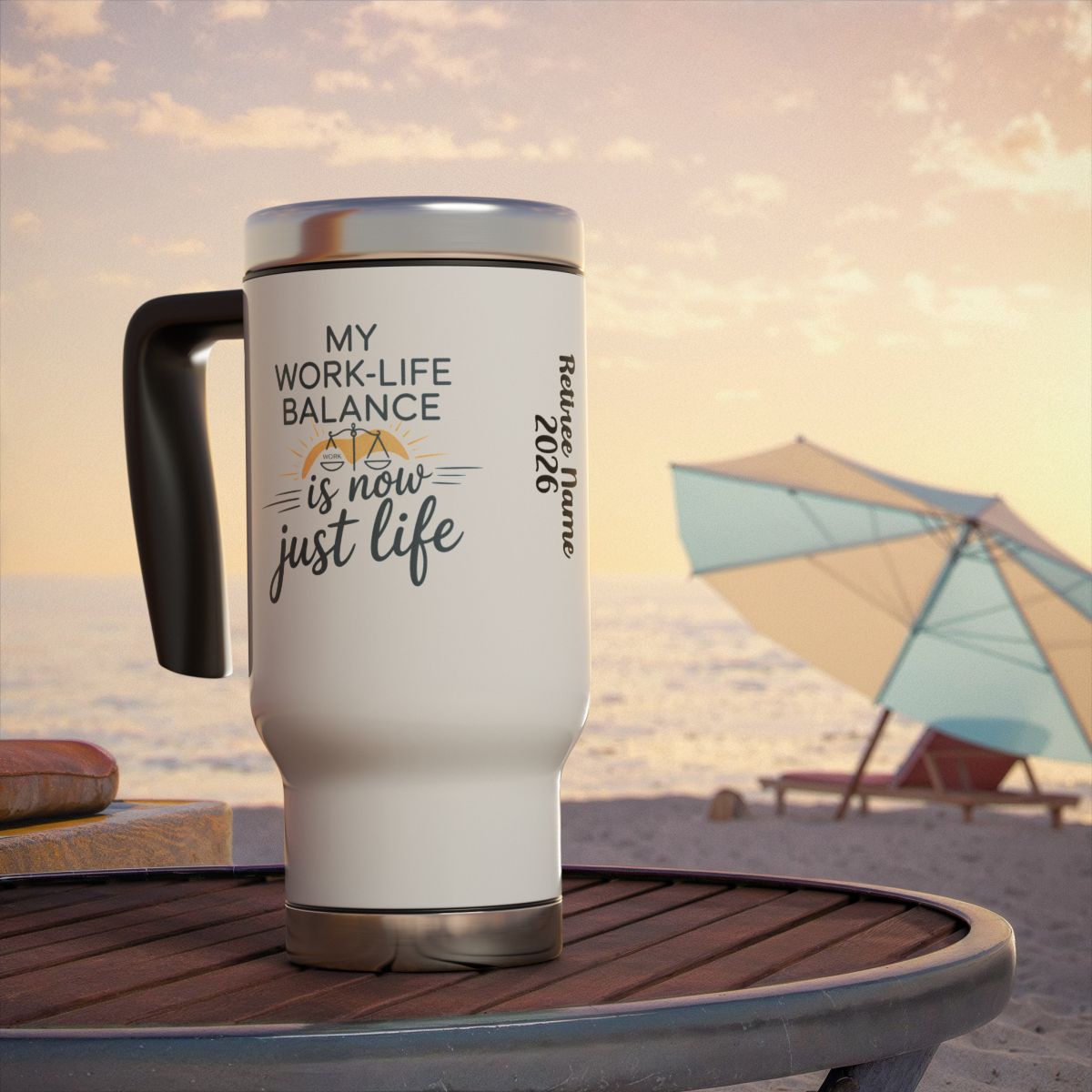 Personalized Retirement Travel Mug (Tumbler) – “My Work-Life Balance Is Now Just Life” - Retiree Gifts Retirement Party
